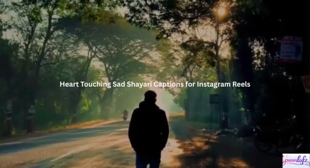 Current image: Heart Touching Sad Shayari Captions for Instagram Reels in English 💔 (2026 Guide)