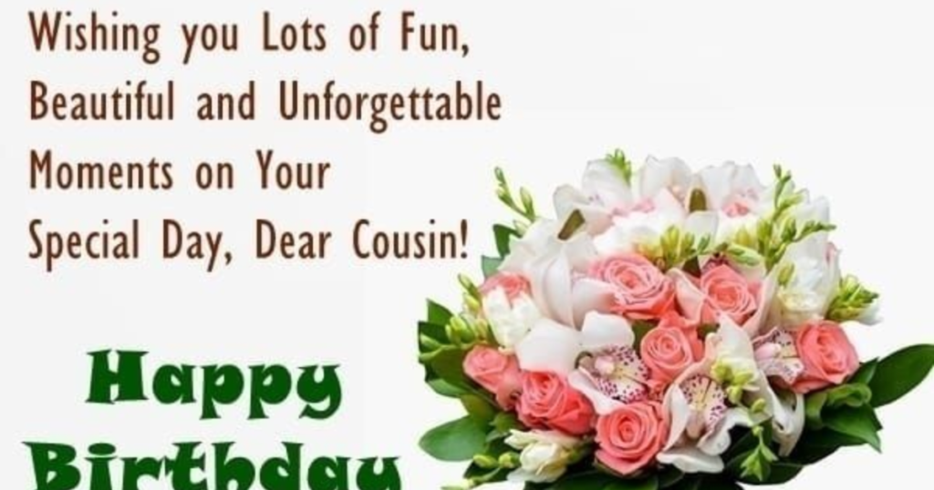 Current image: 100+ Happy Birthday Wishes for Cousins Sweet, Funny & Heartfelt Messages