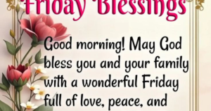 120+ Good Morning Friday Blessings Prayers & Quotes